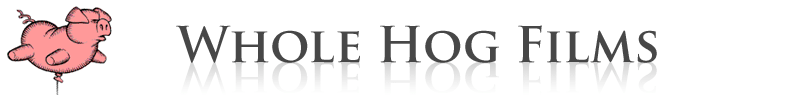 Whole Hog Films: Award-winning short films.